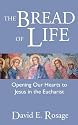 The Bread of Life: Opening Our Hearts to Jesus in the Eucharist