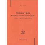 Mishima Yukio: Esth?tique classique, univers tragique : d'Apollon et Dionysos ? Sade et Bataille book cover