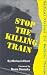 Search : Stop the Killing Train: Radical Visions for Radical Change