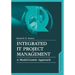 Integrated It Project Management: A Model-Centric Approach