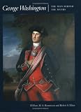 George Washington--the Man Behind The Myths