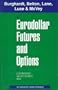 Eurodollar Futures and Options: Controlling Money Market Risk (Institutional Investor Publication)