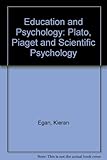 Education and psychology : Plato, Piaget and scientific psychology
