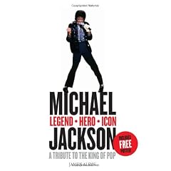 Michael Jackson - Legend, Hero, Icon: A Tribute to the King of Pop
