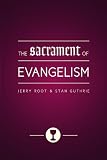The Sacrament of Evangelism