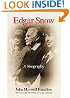 Edgar Snow: A Biography