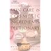 Skin Care and Cosmetic Ingredients Dictionary (Milady's Skin Care and Cosmetics Ingredients Dictionary)