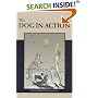 The Dog in Action: A Study of Anatomy and Locomotion as Applying to All Breeds