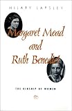 Margaret Mead and Ruth Benedict: The Kinship of Women