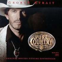 Pure Country [Original Motion Picture Soundtrack]