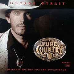 Pure Country [Original Motion Picture Soundtrack]