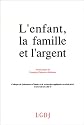 L'enfant, la famille et l'argent