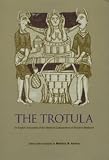 Buy : The Trotula: An English Translation of the Medieval Compendium of Womens Medicine (The Middle Ages Series)
