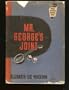 Mr. George's Joint