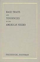 Race Traits and Tendencies of the American Negro (American Economic Association)