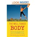 The Well-Tuned Body: Banish Back Pain With Gentle Exercises Based on the Alexander Technique