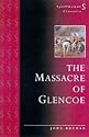 The Massacre of Glencoe (Spellmount Classics)