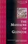 Massacre of Glencoe (Spellmount Classics S.)