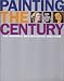Painting the Century: 101 Portrait Masterpieces of 1900-2000