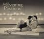 For Evening Passions
