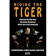 Riding the Tiger: How to Outsmart the Computer That Is After Your Job, How Not to Bankrupt Your Organization With Information Management, How Good Clients Get exception