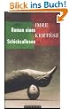 Roman eines Schicksallosen