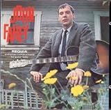 Click for more about John Fahey: Requia.