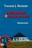 Friesische Todessinfonie: Kriminalroman