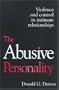 The Abusive Personality: Violence and Control in Intimate Relationships
