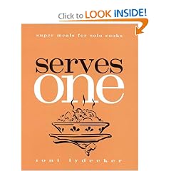 Serves One: Super Meals for Solo Cooks
