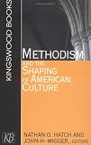 Methodism and the Shaping of American Culture