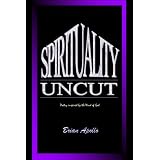 Spirituality Uncut