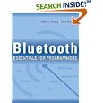 Bluetooth Essentials for Programmers by Albert S. Huang and Larry Rudolph
