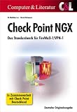 CheckPoint NG X: Das Standardwerk fÃ¼r FireWall-1/VPN-1