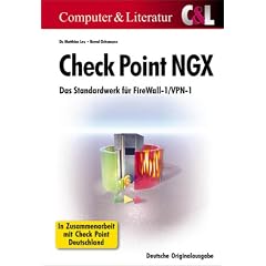 CheckPoint NG X: Das Standardwerk f�r FireWall-1/VPN-1