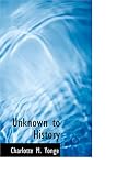 Unknown to History: a story of the captivity of Mary of Scotland
