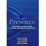 Presence: Exploring Profound Change in People, Organizations and Society