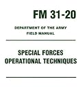 Special Forces Operational Techniques  (FM 31-20)