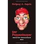 Der Puppenkasper: Weibliche Macht - M�nnliche Ohnm&hellip von Wolfgang A. Gogolin