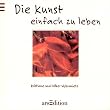 Die Kunst einfach zu leben