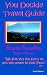 Book You Decide Travel Guide: Santa Rosalia, Baja Mexico