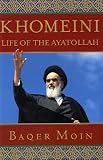 Khomeini: Life of the Ayatolla