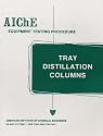 AIChE Equipment Testing Procedure - Tray Distillation Columns: A Guide to Performance Evaluation