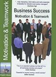 Business Success: Motivation & Teamwork