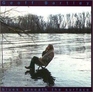 Geoff Bartley｜Blues Beneath the Surface