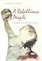 A Rebellious People: Basques, Protests, And Politics (The Basque Series)
