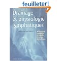 Drainage et physiologie lymphatiques : Technique compl�..te et mode d'action de la main