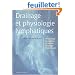 Drainage et physiologie lymphatiques : Technique compl�..te et mode d'action de la main