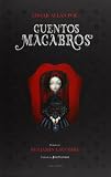 Cuentos macabros / Macabre Tales (Spanish Edition)