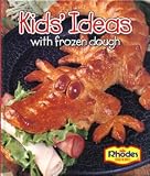 Kids' Ideas with Frozen Dough